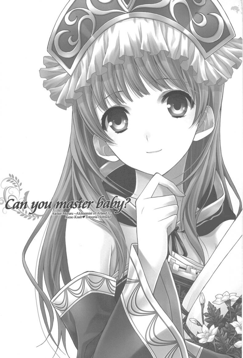 ช่วงเวลาแห่งความสุข (C81) [Totsugeki Wolf (Yuuki Mitsuru)] Can you master baby (Atelier Meruru) - หน้า 2